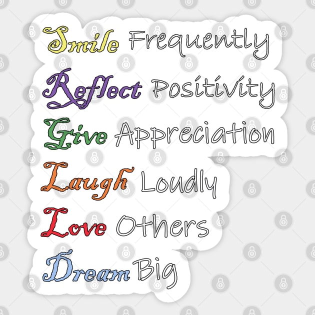 Positivity Quotes Law of Attraction Inspirational Words: Smile frequently, reflect positivity, give appreciation, laugh loudly, love others, dream big! Custom Apparel, Home Decor & Gifts Sticker by tamdevo1